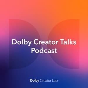 Dolby Creator Talks
