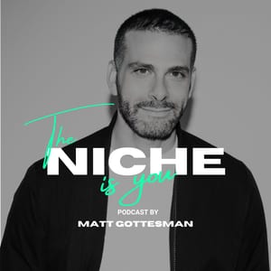 The Niche Is You