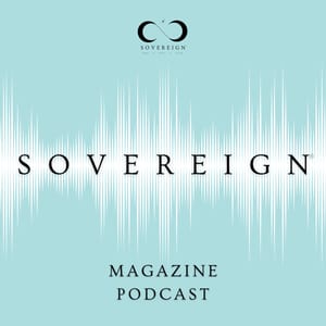 SOVEREIGN Magazine® Podcast