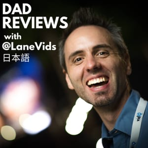 Dad Reviews with @LaneVids (日本語)