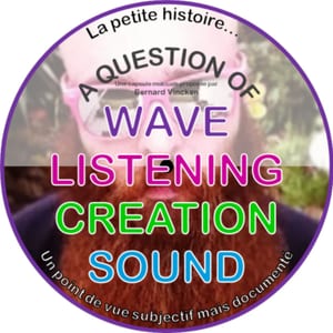 A Question of Wave, Listening, Creation & Sound