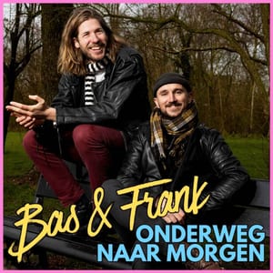 Bas en Frank onderweg naar morgen