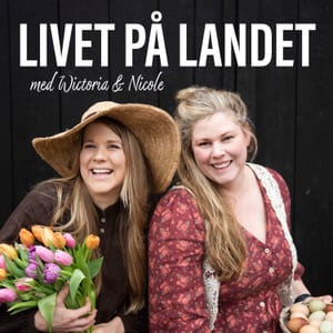 Livet på landet med Wictoria & Nicole