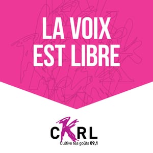 CKRL : La voix est libre
