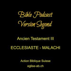 Ancien Testament 3, Bible Segond :Ecclésiaste-Malachi