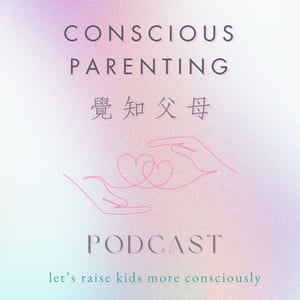 覺知父母 Conscious Parenting HK