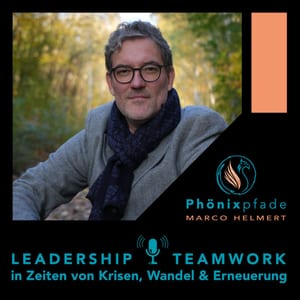Marco Helmert - Phönixpfade Leadership & Teamwork