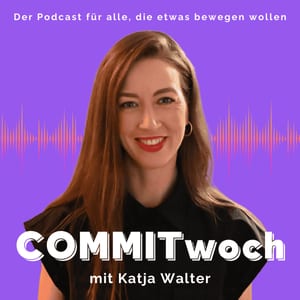 COMMITwoch - Der Podcast für alle, die etwas bewegen wollen