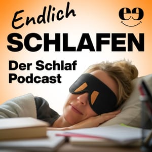 Endlich Schlafen - Der Schlaf Podcast