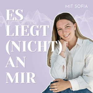 Es liegt (nicht) an mir - Über Verlustangst, das Gefühl nie genug & die Angst, zu viel zu sein