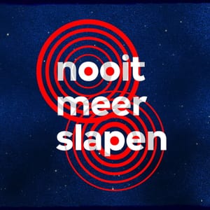 Nooit Meer Slapen