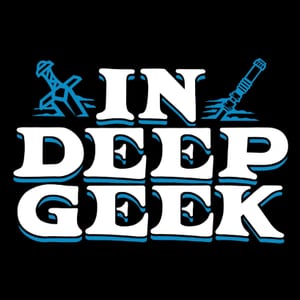 In Deep Geek