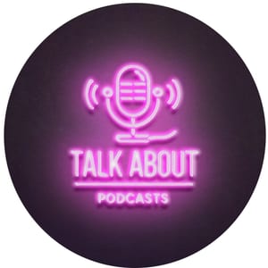 Talk About Podcasts