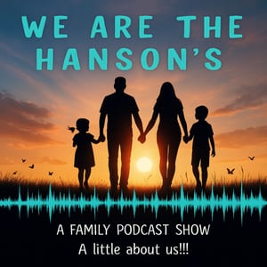 We are the Hanson's / Family Life