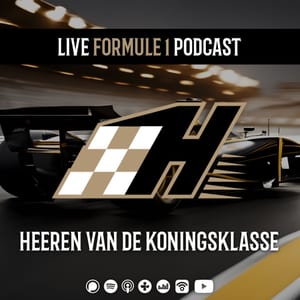 Heeren van de Koningsklasse | Live F1 podcast