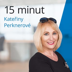 15 minut Kateřiny Perknerové