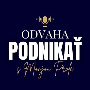 Odvaha Podnikať s Monjou Prole