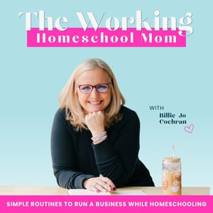 The Working Homeschool Mom | Routines, Time Management, Present Mom, Meal Planning, Work Life Balance