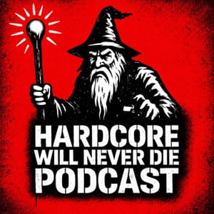 Hardcore Will Never Die