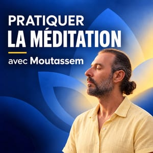 Pratiquer la Méditation
