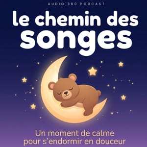 Le Chemin des Songes - Histoires douces pour aider les enfants à s’endormir
