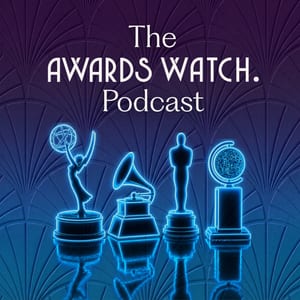 The Awards Watch Podcast