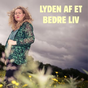 Lyden Af Et Bedre Liv By Mannah