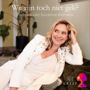 Podcast We zijn toch niet gek?