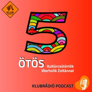 Ötös – Kultúrcsütörtök Warholik Zoltánnal
