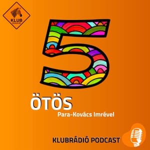 Ötös - Para-Kovács Imrével