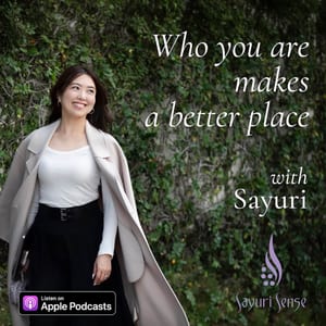 世界に自分軸を輝かせよう！"Who you are" makes the world a better place! by Sayuri Sense